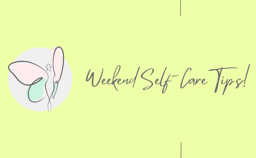 Weekend Self-Care Tips&nbsp;(6)
