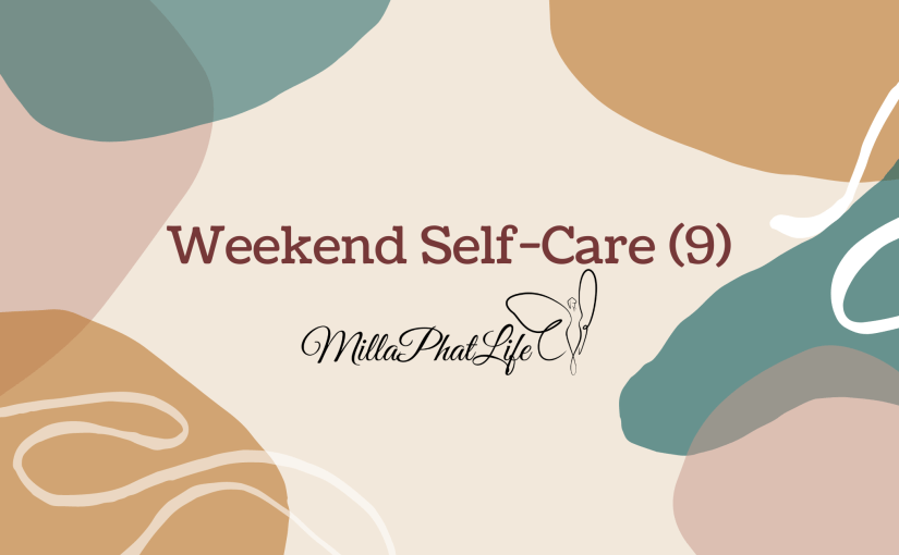 Weekend Self-Care Tips&nbsp;(9)